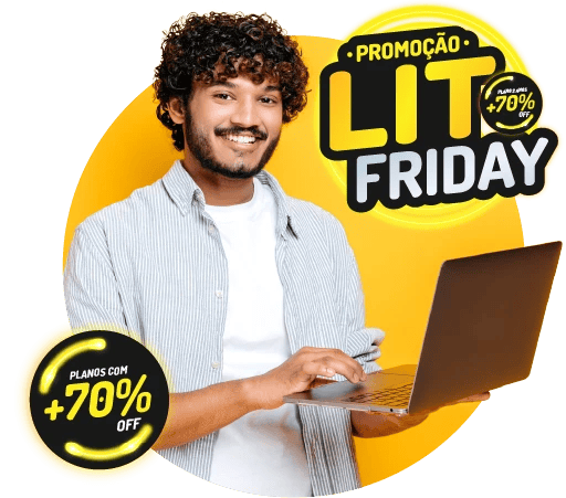 LIT Friday | Planos com 70% OFF