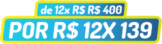 de 12x R$ 400 por 12x R$ 139
